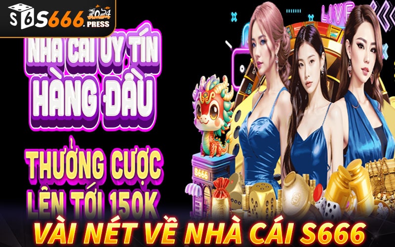 Vài nét cơ bản về sân chơi cá cược s666