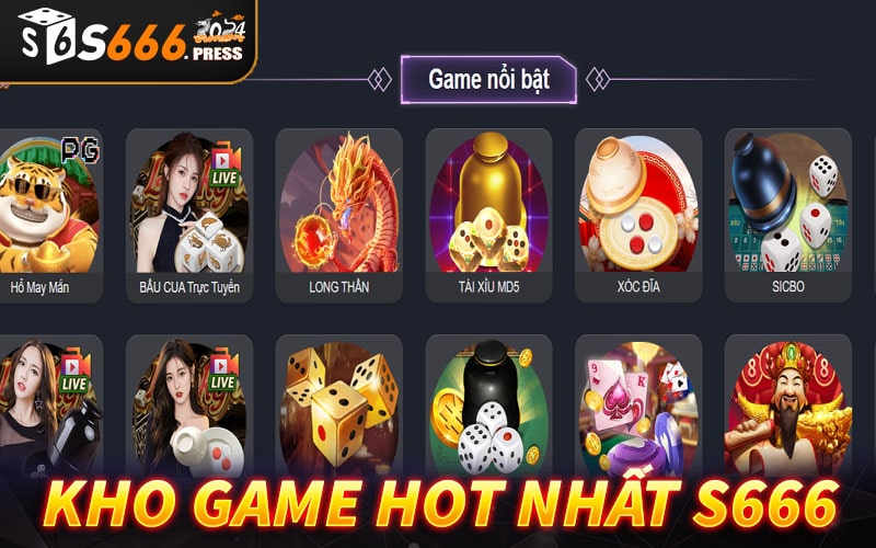 Tổng hợp các sảnh game cá cược hot nhất tại nhà cái s666